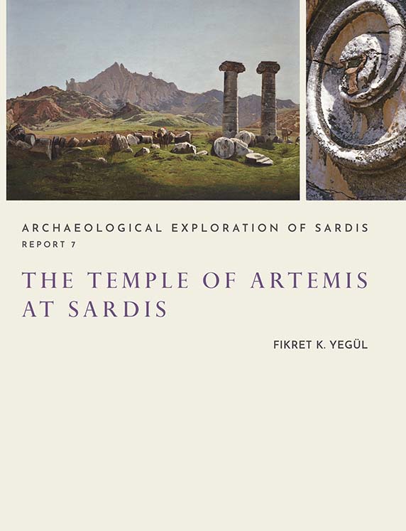 Fikret K. Yegül, The Temple of Artemis at Sardis. Archaeological Exploration of Sardis Reports 7 (Cambridge, MA: Harvard University Press, 2020)